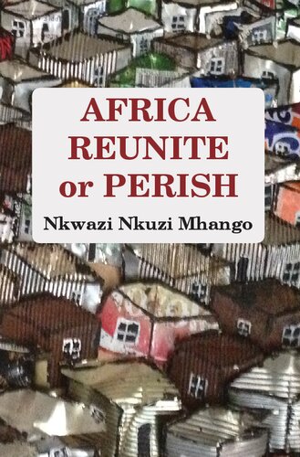 Africa Reunite Or Perish Nkwazi Nkuzi Mhango