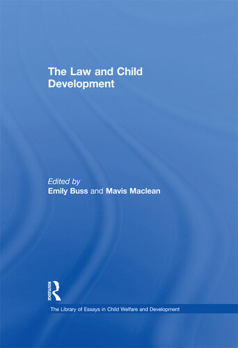 The Law And Child Development Mavis Maclean Emily Buss