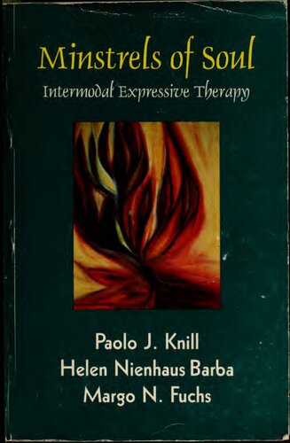 Minstrels Of Soul Intermodal Expressive Therapy 2nd Edition Paolo J Knill