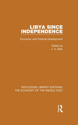 Libya Since Independence Economic And Political Development Ja Allan
