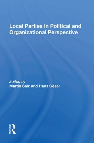 Local Parties In Political And Organizational Perspective Martin R Saiz