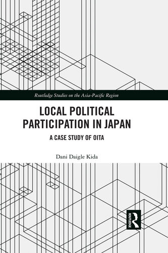 Local Political Participation In Japan Dani Daigle Kida
