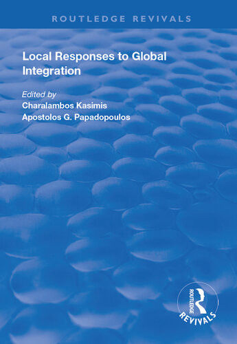 Local Responses To Global Integration Charlambos Kasimis Apostolos G Papadopoulos