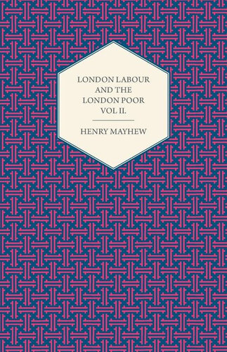 London Labour And The London Poor Vol 2 Henry Mayhew