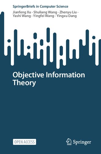 Objective Information Theory Jianfeng Xu Shuliang Wang Zhenyu Liu