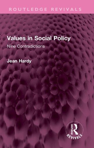 Values In Social Policy Nine Contradictions Routleg Revivals Series Jean Hardy