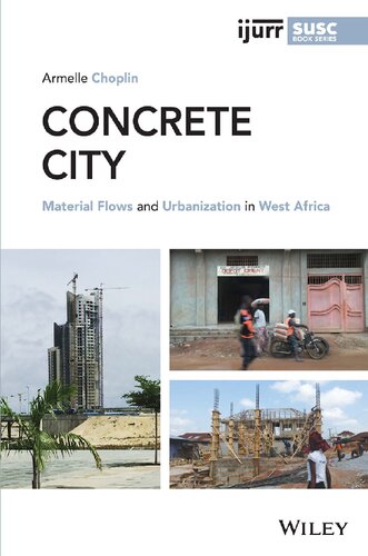 Concrete City Material Flows And Urbanization In West Africa Armelle Choplin