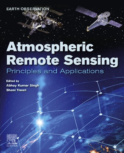 Atmospheric Remote Sensing Principles And Applications Abhay Kumar Singh