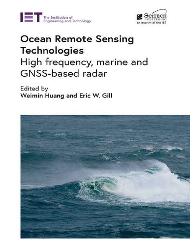 Ocean Remote Sensing Technologies High Frequency Marine And Gnssbased Radar Weimin Huang