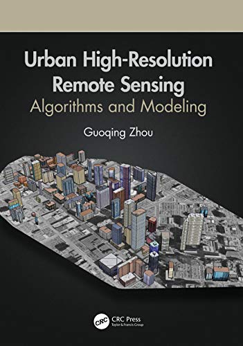 Urban Highresolution Remote Sensing Algorithms And Modeling Guoqing Zhou