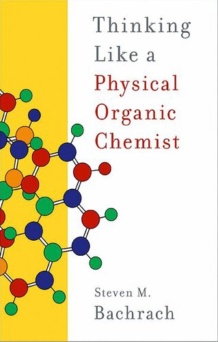 Thinking Like A Physical Organic Chemist Bachrach Sm