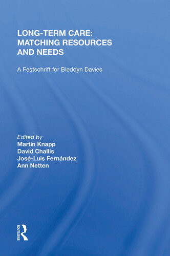 Longterm Care Matching Resources And Needs David Challis