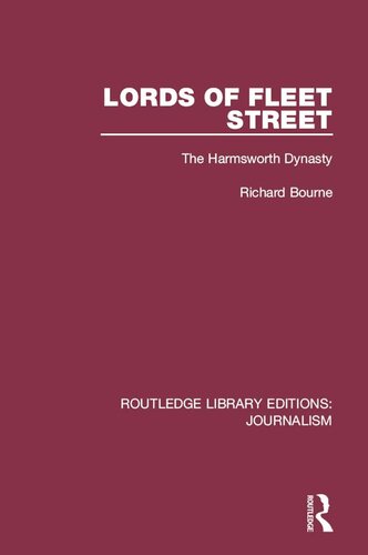 Lords Of Fleet Street The Harmsworth Dynasty Richard Bourne