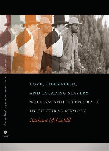 Love Liberation And Escaping Slavery Barbara Mccaskill