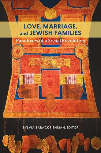 Love Marriage And Jewish Families Sylvia Barack Fishman