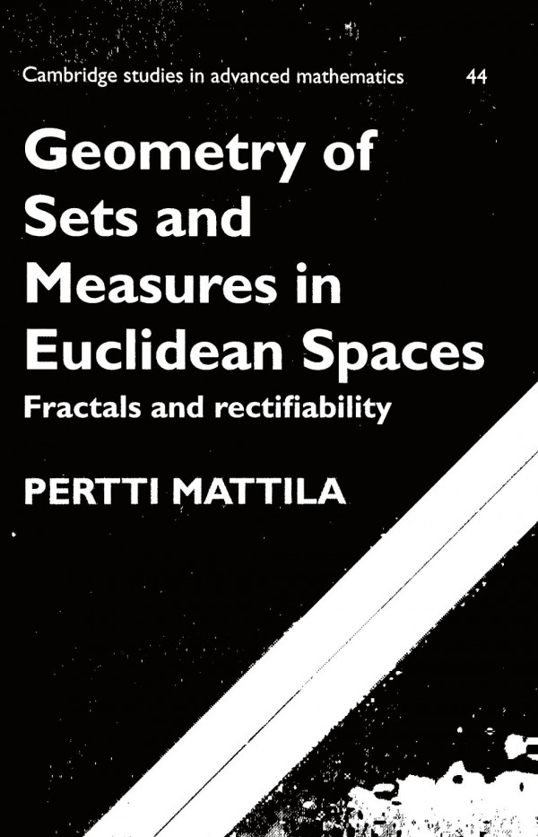 Geometry Of Sets And Measures In Euclidean Spaces Fractals And Rectifiability Cambridge Studies In Advanced Mathematics Pertti Mattila