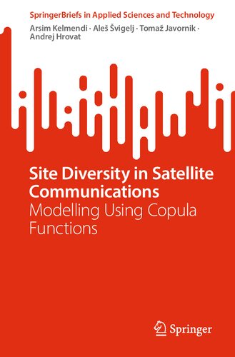 Site Diversity In Satellite Communications Modelling Using Copula Functions Arsim Kelmendi