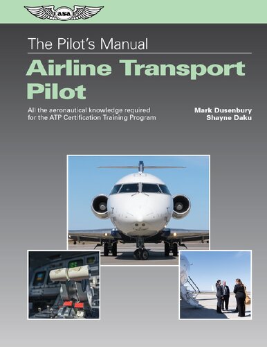 The Pilots Manual Airline Transport Pilot Mark Dusenbury Shayne Daku