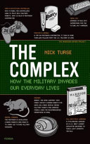 The Complex How The Military Invades Our Everyday Lives Nick Turse