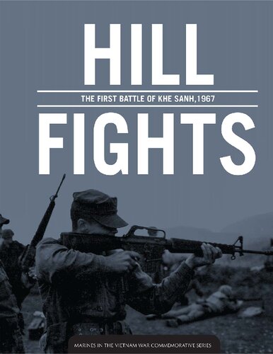 Hill Fights The First Battle Of Khe Sanh 1967 Rod Andrew Jr