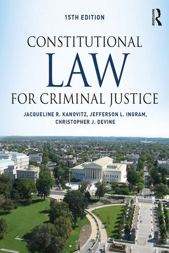 Constitutional Law For Criminal Justice 15th Edition Jacqueline R Kanovitz