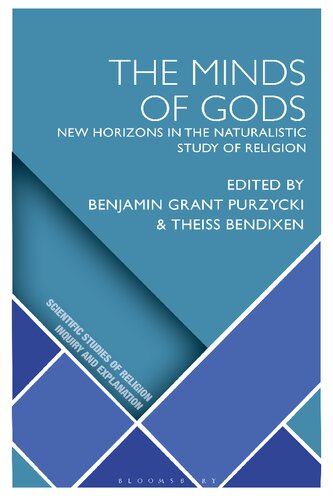The Minds Of Gods New Horizons In The Naturalistic Study Of Religion 1st Edition Benjamin Grant Purzycki