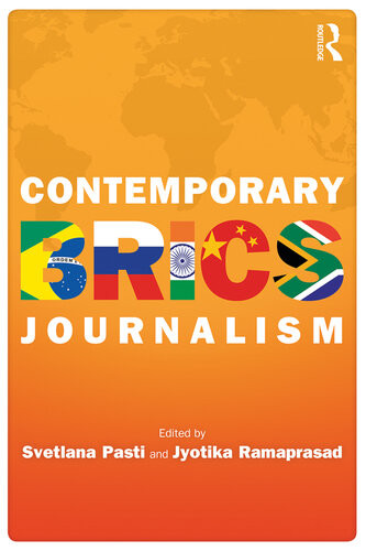 Contemporary Brics Journalism Svetlana Pasti Jyotika Ramaprasad