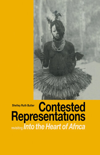 Contested Representations Revisiting Into The Heart Of Africa Shelly R Butler