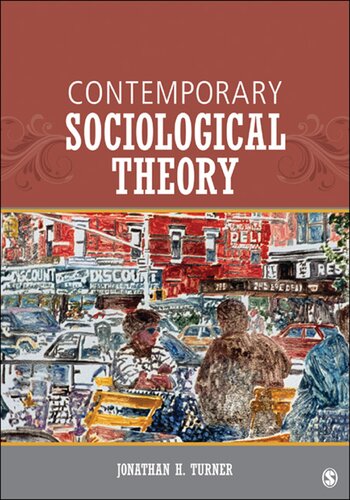 Contemporary Sociological Theory 1st Edition J H Turner