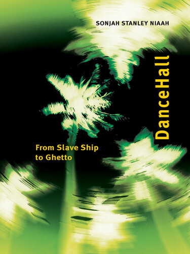 Dancehall A Reader On Jamaican Music And Culture Sonjah Stanley Niaah