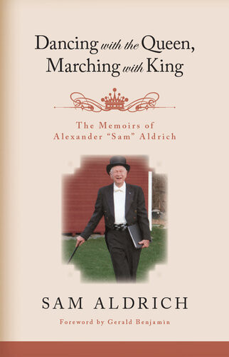 Dancing With The Queen Marching With King Sam Aldrich