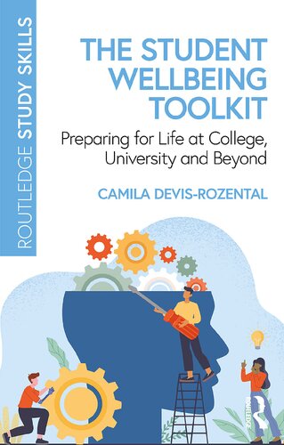 The Student Wellbeing Toolkit Preparing For Life At College University And Beyond Camila Devisrozental