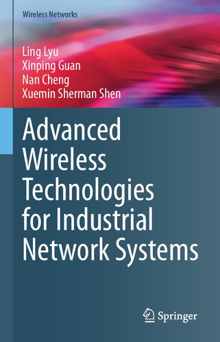 Advanced Wireless Technologies For Industrial Network Systems Ling Lyu