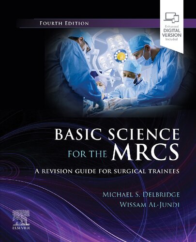 Basic Science For The Mrcs Ebook A Revision Guide For Surgical Trainees Mrcs Study Guides 4th Edition Michael S Delbridge Wissam Aljundi