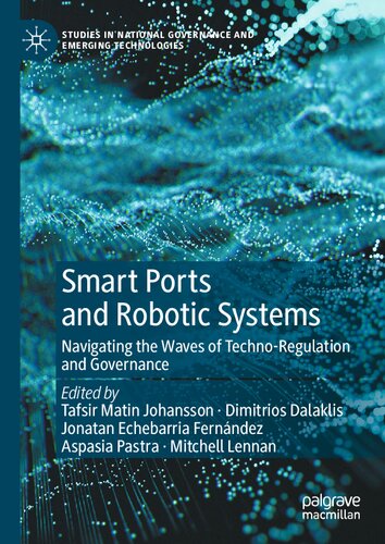Smart Ports And Robotic Systems Navigating The Waves Of Technoregulation And Governance Tafsir Matin Johansson