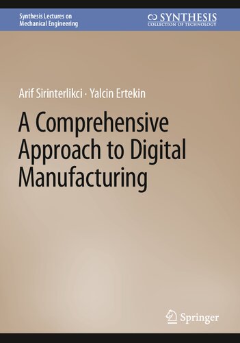 A Comprehensive Approach To Digital Manufacturing Arif Sirinterlikci