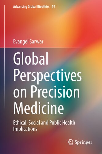 Global Perspectives On Precision Medicine Ethical Social And Public Health Implications Evangel Sarwar