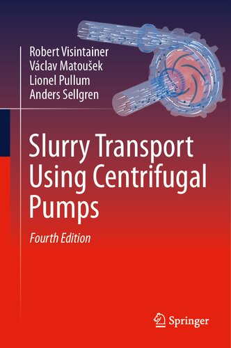 Slurry Transport Using Centrifugal Pumps 4th Edition Robert Visintainer