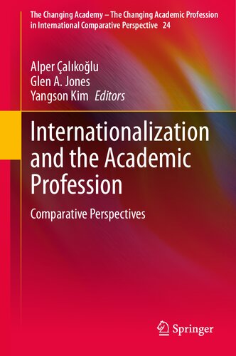 Internationalization And The Academic Profession Comparative Perspectives Alper Alkolu