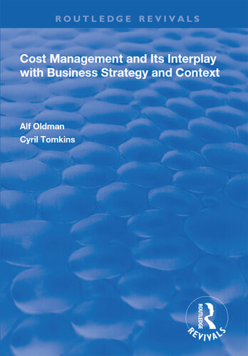 Cost Management And Its Interplay With Business Strategy And Context Alf Oldman