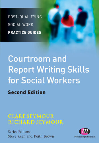 Courtroom And Report Writing Skills For Social Workers 2nd Edition Clare Seymour