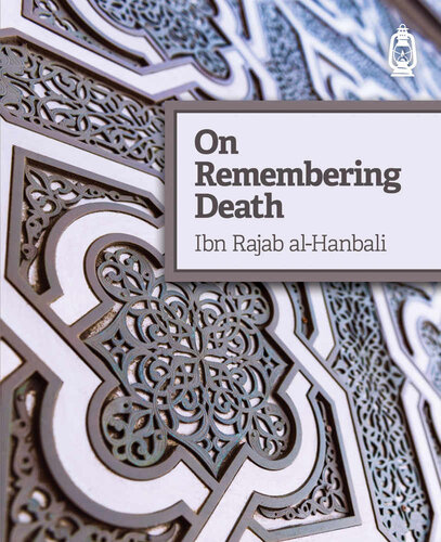 On Remembering Death Ibn Rajab Alhanbali