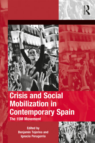 Crisis And Social Mobilization In Contemporary Spain Benjamn Tejerina