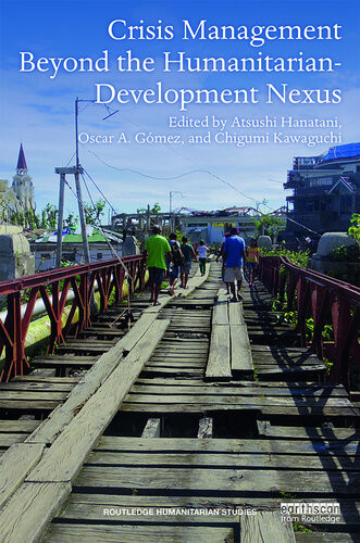 Crisis Management Beyond The Humanitariandevelopment Nexus Atsushi Hanatani
