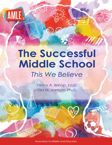 The Successful Middle School This We Believe Penny Bishop Lisa Harrison