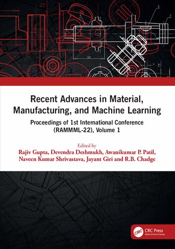 Recent Advances In Material Manufacturing And Machine Learning Proceedings Of 1st International Conference Rammml22 Volume 1 Rajiv Gupta