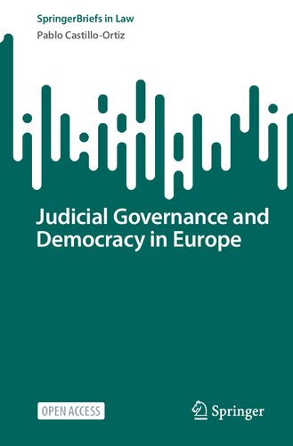 Judicial Governance And Democracy In Europe Pablo Castilloortiz