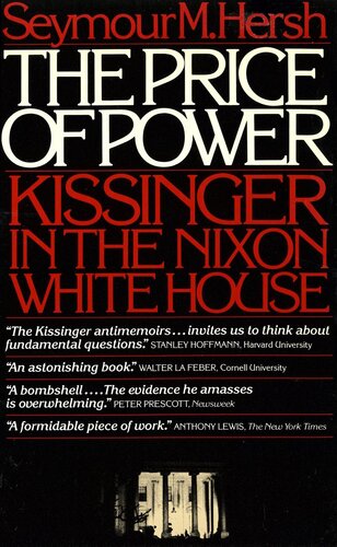 The Price Of Power Kissinger In The Nixon White House Seymour Hersh
