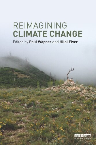 Reimagining Climate Change 1st Edition Paul Wapner Hilal Elver