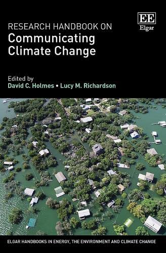 Research Handbook On Communicating Climate Change 1st Edition David C Holmes